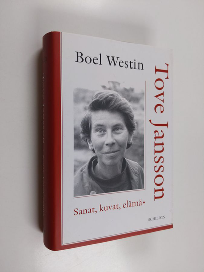 Boel Westin : Tove Jansson : sanat, kuvat, elämä