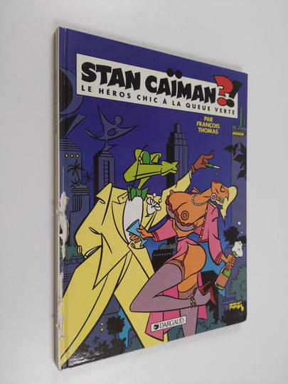 François Thomas : Stan Caïman - le héros chic à la queue verte