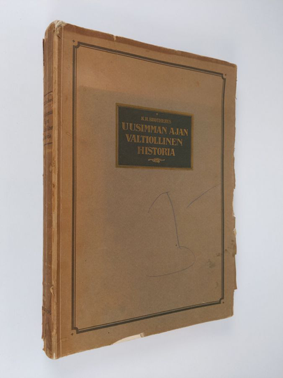 K. R. Brotherus : Uusimman ajan valtiollinen historia : maailmanvaltapolitiikan aika vv 1871-1919