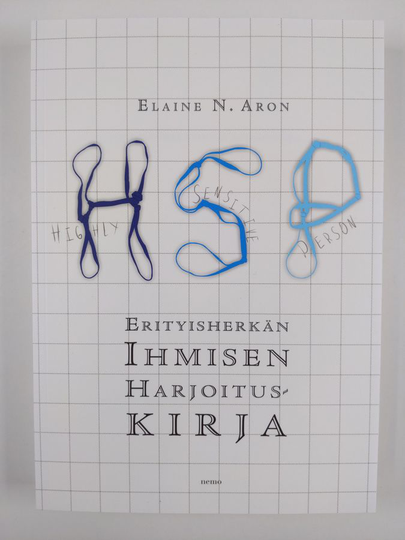 Elaine N. Aron : Erityisherkän ihmisen harjoituskirja