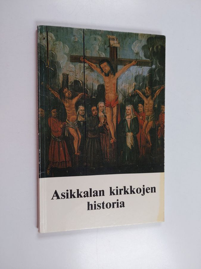 Anneli Mäkelä : Asikkalan kirkkojen historia