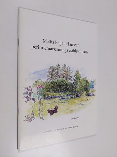 Antti Hovi : Matka Päijät-Hämeen perinnemaisemiin ja esihistoriaan