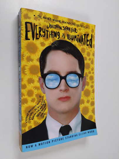 Jonathan Safran Foer : Everything Is Illuminated tie-in - A Novel