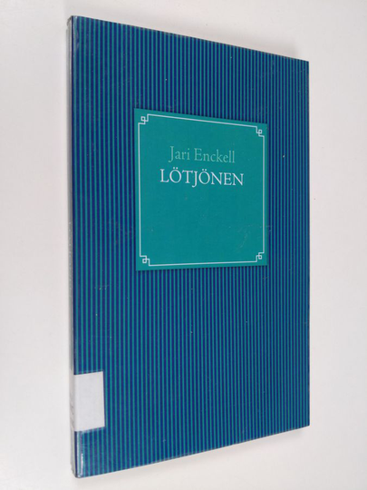 Jari Enckell : Lötjönen