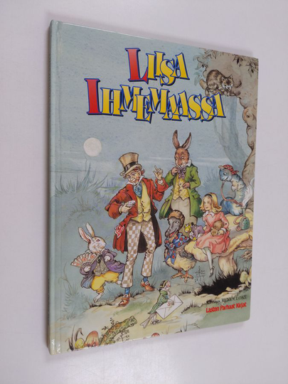 Lewis Carroll : Liisa Ihmemaassa