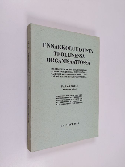 Paavo Koli : Ennakkoluuloista teollisessa organisaatiossa