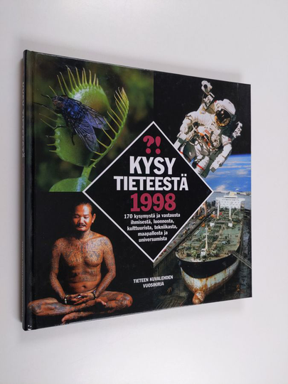 Anker Tiedemann (toim.) : Kysy tieteestä 1998 : 170 kysymystä ja vastausta ihmisestä, luonnosta, kulttuurista, tekniikasta, maapallosta ja ...