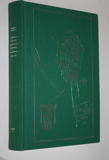 Raimo Ranta : Lappeenrannan kaupungin historia 2 (signeerattu) : 1743-1811
