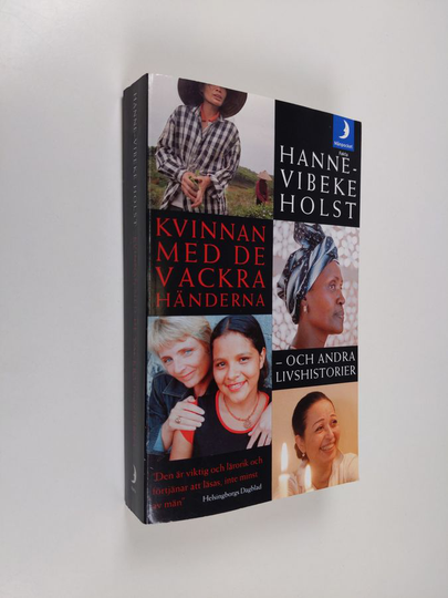 Hanne-Vibeke Holst : Kvinnan med de vackra händerna : och andra livshistorier