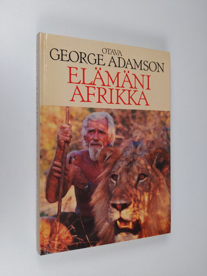 George Adamson : Elämäni Afrikka