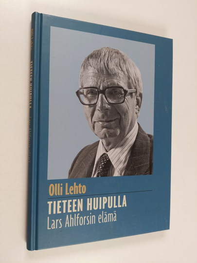 Olli Lehto : Tieteen huipulla : Lars Ahlforsin elämä