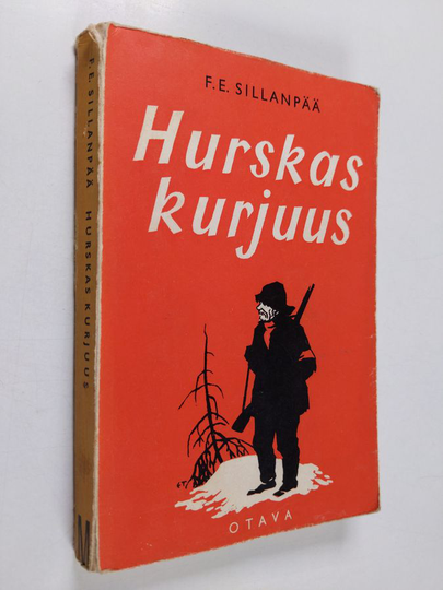 Frans Eemil Sillanpää : Hurskas kurjuus : Päättynyt suomalainen elämäkerta