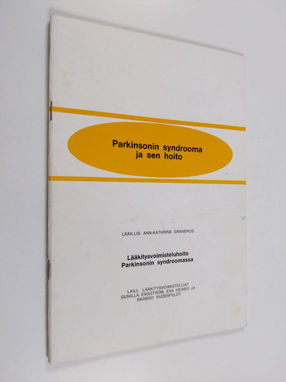 Ann-Kathrine Granerus : Parkinsonin syndrooma ja sen hoito