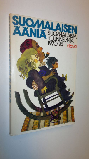 Solja Kievari (toim.) : Suomalaisen ääniä : suomalaisia kuunnelmia 1970-74