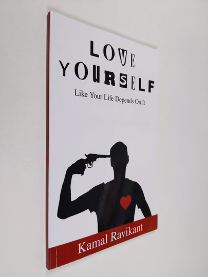 Kamal Ravikant : Love Yourself Like Your Life Depends On It