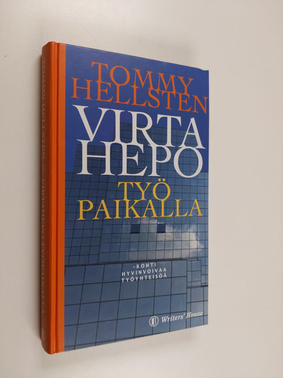 Tommy Hellsten : Virtahepo työpaikalla