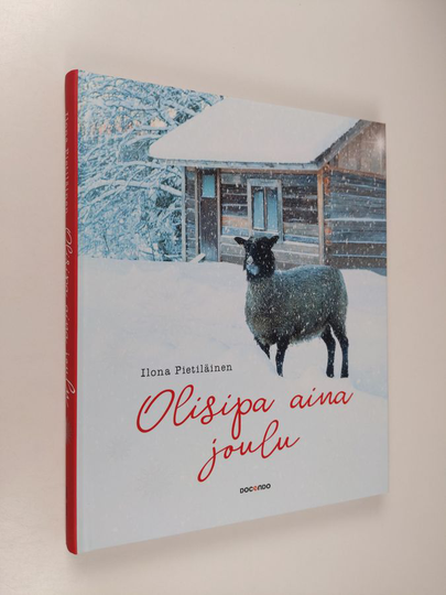 Ilona Pietiläinen : Olisipa aina joulu!