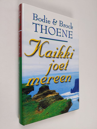 Bodie Thoene : Irlanti-kronikka.. 4 - Kaikki joet mereen
