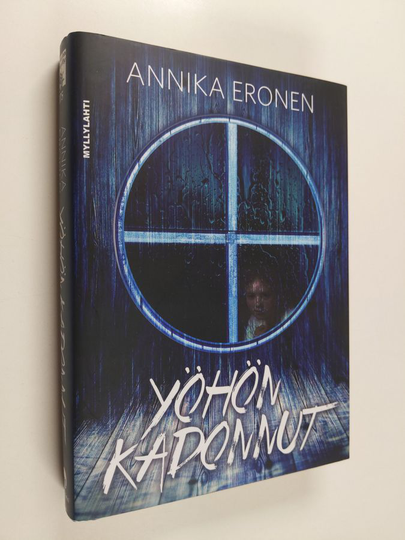 Annika Eronen : Yöhön kadonnut : jännitysromaani