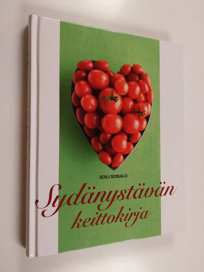 Soili Soisalo : Sydänystävän keittokirja