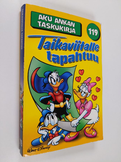 Walt Disney : Aku Ankan taskukirja 119 : Taikaviitalle tapahtuu