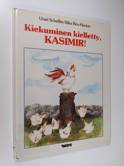 Ursel Scheffler : Kiekuminen kielletty, Kasimir!