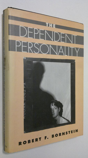 Robert F. Bornstein : The Dependent Personality