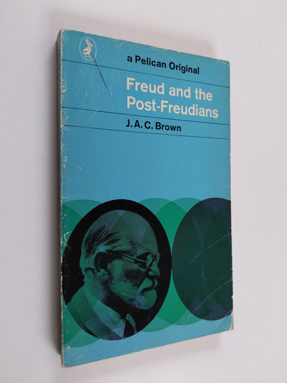 J. A. C. Brown : Freud and the Post-Freudians