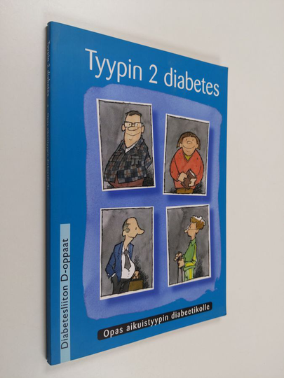 Pekka ym. Rahkonen (kuvitus) : Tyypin 2 diabetes : opas aikuistyypin diabeetikolle
