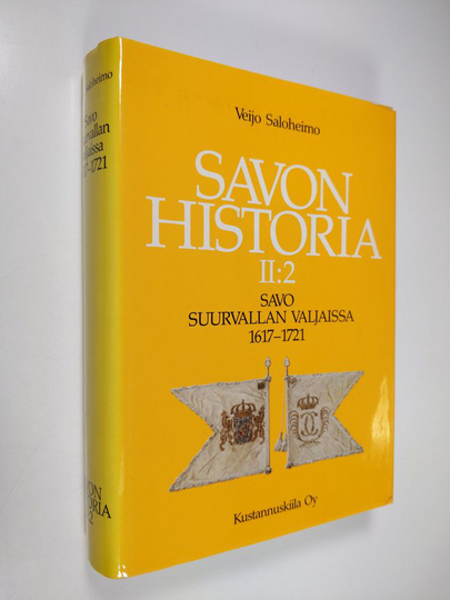 Savon historia 2:2 : Savo suurvallan valjaissa 1617-1721