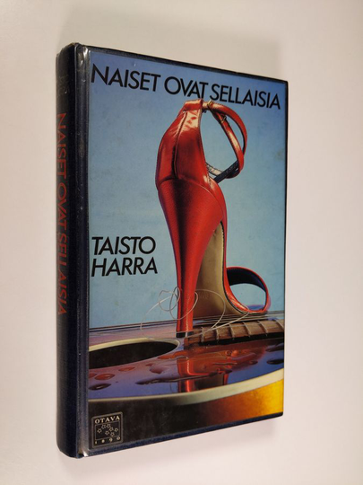 Taisto Harra : Naiset ovat sellaisia : rikosromaani