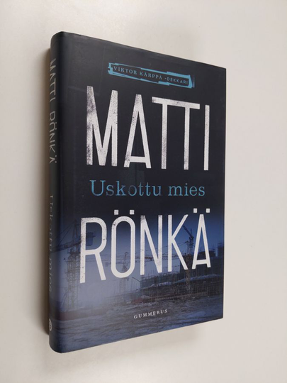Matti Rönkä : Uskottu mies