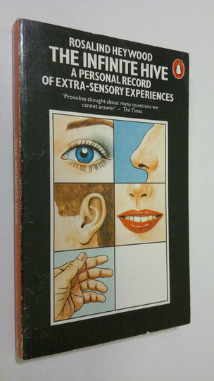 Ronald Heywood : The infinite hive : a personal record of extra-sensory experiences