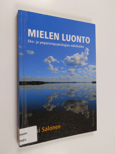 Kirsi Salonen : Mielen luonto : eko- ja ympäristöpsykologian näkökulma