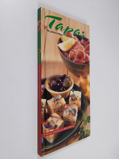 Adrian Linssen : Tapas : 70 pikkuruokaa Espanjasta