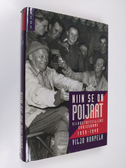 Viljo Korpela : Niin se on poijaat : viihdetaiteilijat sodissamme 1939-1945
