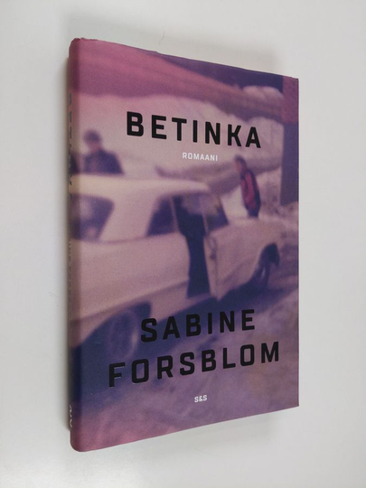 Sabine Forsblom : Betinka - Romaani