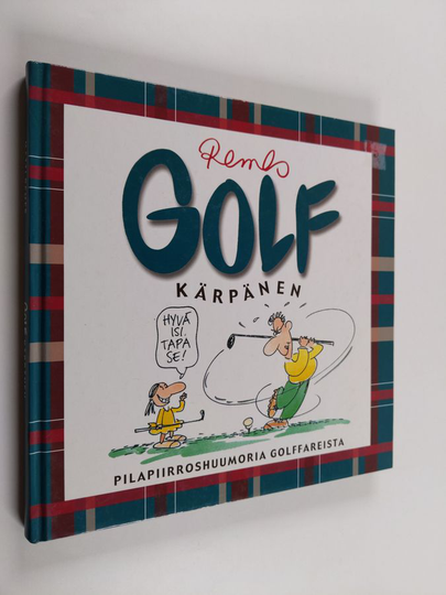 Matti Remes : Golf kärpänen : pilapiirroshuumoria golffareista