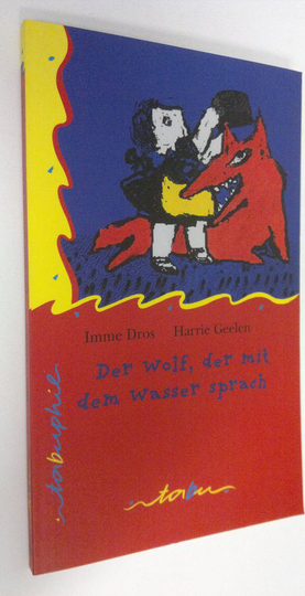 Imme Dros : Der Wolf, der mit dem Wasser sprach