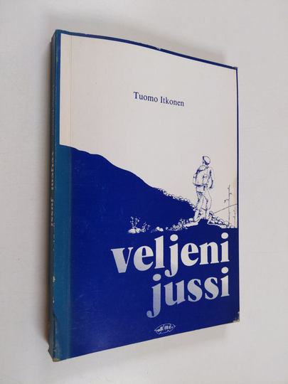 Tuomo Itkonen : Veljeni Jussi Itkonen : 1910-luvun pohjoispohjalainen ylioppilas kirjallisen jäämistönsä valossa