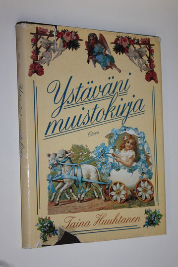 Taina Huuhtanen : Ystäväni muistokirja