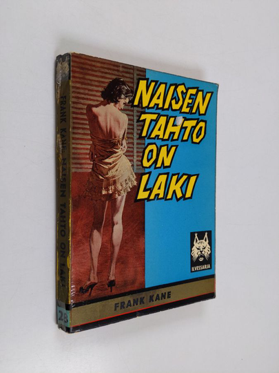Frank Kane : Naisen tahto on laki