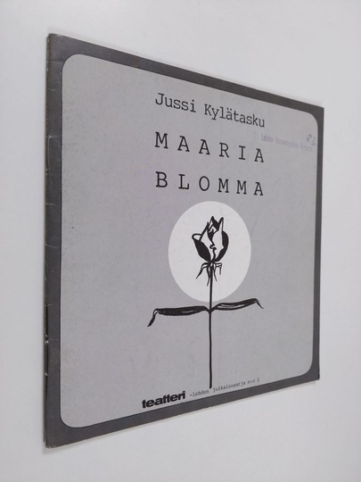 Jussi Kylätasku : Maaria Blomma : kuunnelma