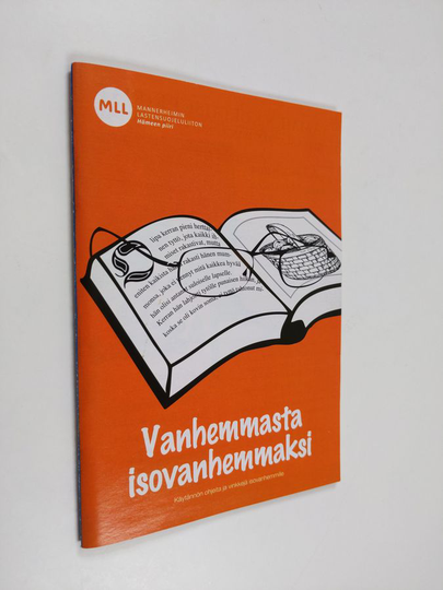 Vanhemmasta isovanhemmaksi : käytännön ohjeita ja vinkkejä isovanhemmille