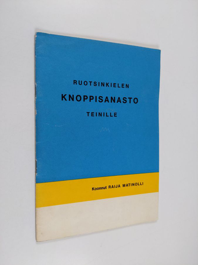 Raija Matinolli : Ruotsinkielen knoppisanasto teinille