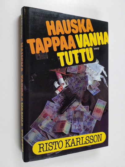 Risto Karlsson : Hauska tappaa vanha tuttu : jännitysromaani
