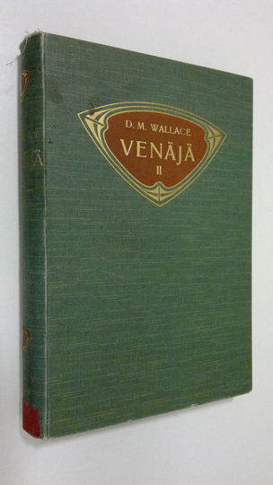 Donald Mackenzie Wallace : Venäjä 2. osa, 6-11 vihko (1907)