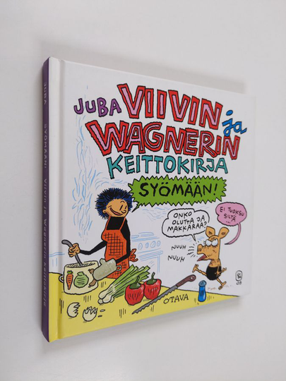 Juba : Viivin ja Wagnerin keittokirja : syömään!