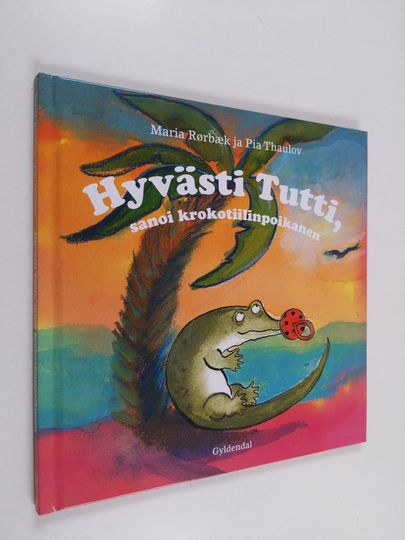 Pia Thaulov ym. : Hyvästi Tutti, sanoi krokotiilinpoikanen