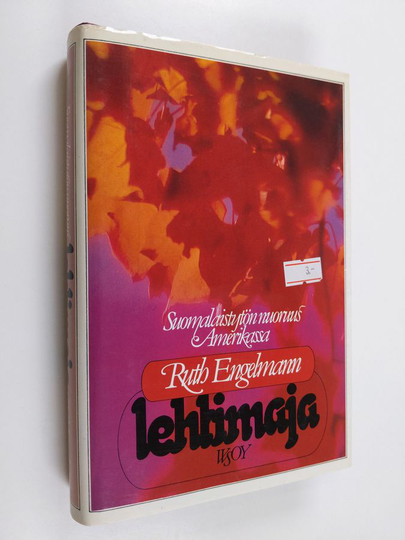 Ruth Engelmann : Lehtimaja : suomalaistytön nuoruus Amerikassa